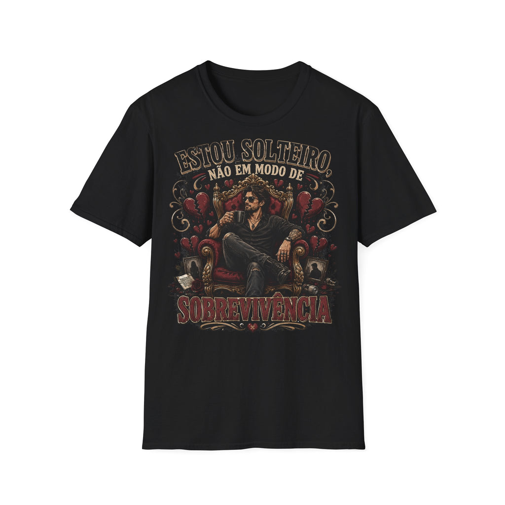 T-Shirt – "Estou Solteiro, Não Em Modo de Sobrevivência" Casual Graphic Tee